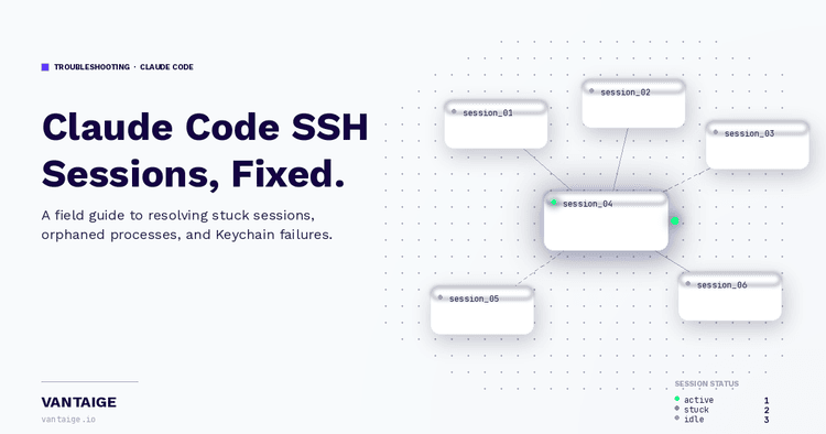 Claude Code SSH Stuck or Not Connecting: Windows and Mac Fixes | Vantaige